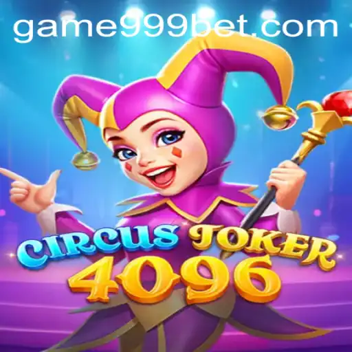 CircusJoker4096: Unveiling the Thrills of a New Gaming Phenomenon with 999bet
