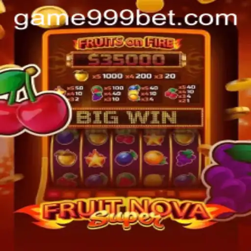 Exploring the Exciting World of FruitNovaSuper and Its Connection to 999bet